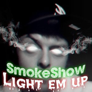 t004sm0ke - Smokeshow / LightEmUp