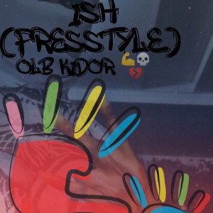 OLB Kidor - Ish(FRESSTYLE) 