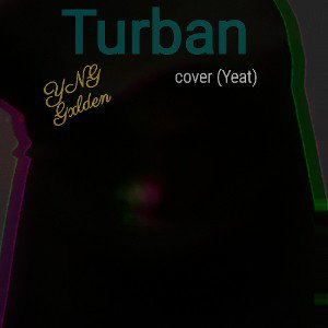 YNG Gxlden - Turban (Cover : Yeat)