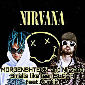 MORGENSHTERN and Nirvana - Smells like teen SLAVA (feat.Kurtin)