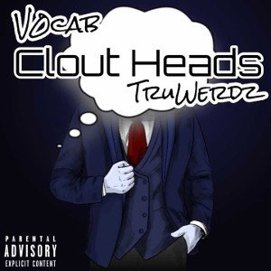 Clout Heads (Feat. TruWerdz)
