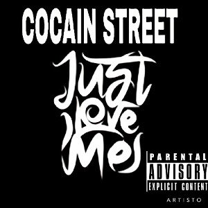 COCAIN STREET JUST LOVE ME UNRELEASED
