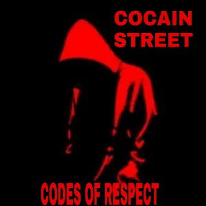 COCAIN STREET CODES OF RESPECT UNRELEASED
