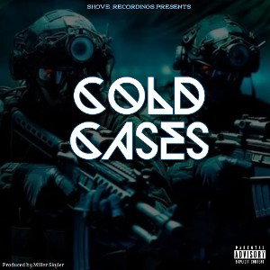 Cold Cases(Ft Lil Dicey)
