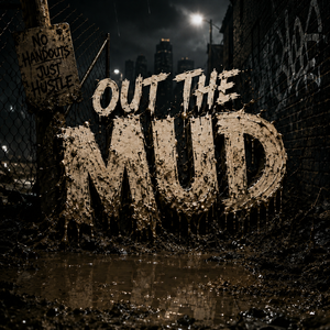 Out The Mud