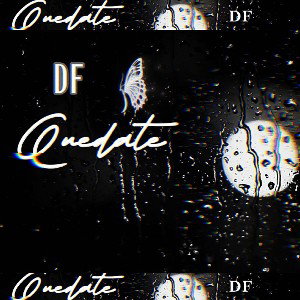 Quedate - Df