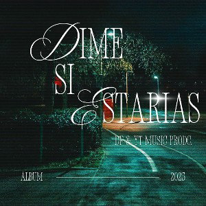 Dime si Estarias - Df