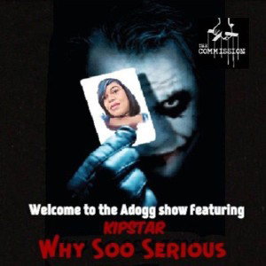 Kipstar why soo SERIOUS