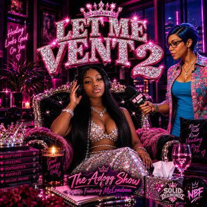 Let Me Vent II FEAT: @MZLONDONN