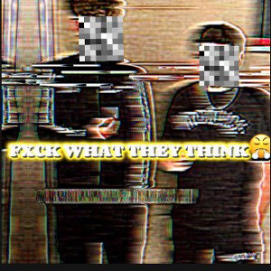 “fxck what they think” (OFFICAL RAP)