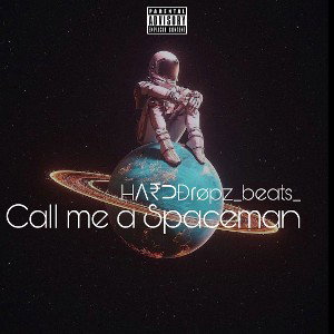 HΛ₹⊃Ðɾøpz - Call me a Spaceman