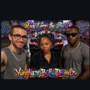 Made it from the ground Yunghaze ft Dmindz and Bully