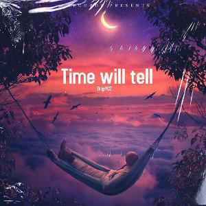 DripYCZ - Time will tell 