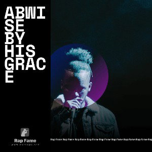 Abwise by his grace