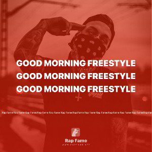 Good morning freestyle