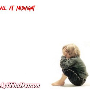 Call At Midnight - AyiThaDemon 