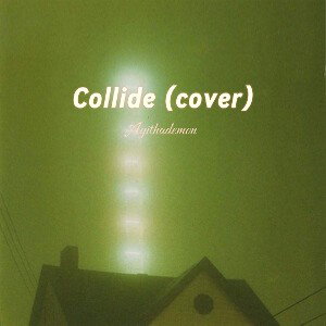 Collide (Cover)