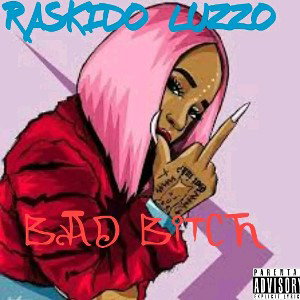 bad bitch -raskido_pro by keptown_-1