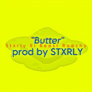 Butter (prod by Stxrly)