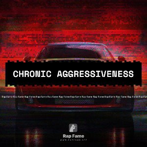  Chronic aggressiveness