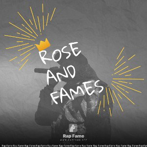 Rose and fames