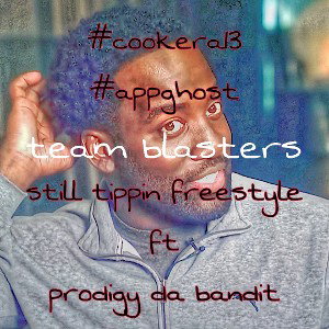 tippin freestyle ft prodigy da bandit 