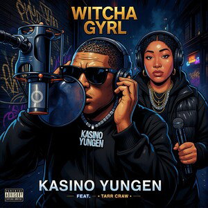 Kasino Yungen Feat. Tarr Craw - Witcha Gyrl (Prod. MbcBands)