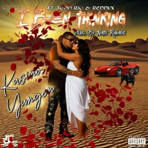 Kasino Yungen Ft. Todd Rio & Reddux - I Been Thinking ( Prod. By Nate Rhoads )