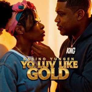 Kasino Yungen - Yo Luv Like Gold ( Prod. By @SingleboyBeats )