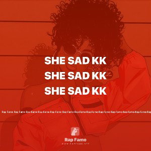 she sad kk