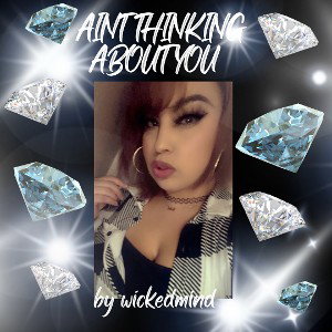 Ain’t thinking about you 