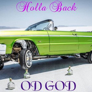 OD God "Holla Back"