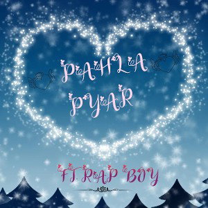 PAHLA PYAR