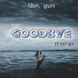 GOODBYE