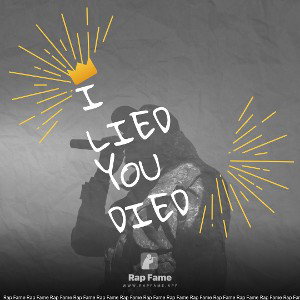 I lied you died 
