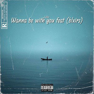 Wannabewithyoufeat(blxirs)