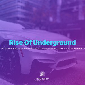 Rise Of Underground 