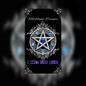I Dont Care (RAW)