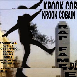 KROOK COBAIN - DOGGPOUND THE RAP FAME BUILDING