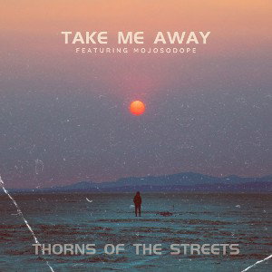Take Me Away feat MojoSoDope