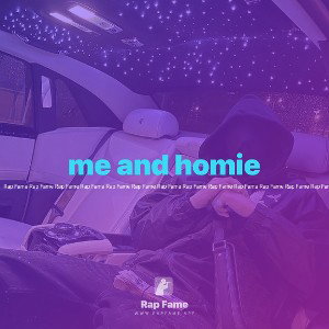 me and homie