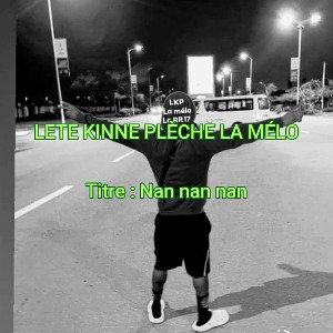 KINE LA MELO - NAN-NAN-NAN -