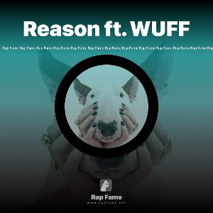 Reason ft. WUFF 