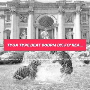 Tyga Type Beat 90BPM by: Fo' Real Beatz "и3ω нσℓℓуωσσd ιиυѕтяу"ft. ѕтχυℓт