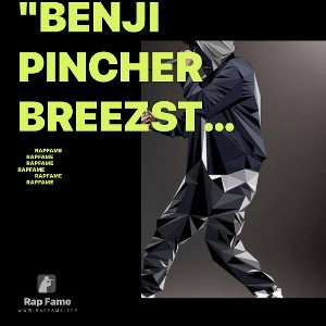 "Benji Pincher Breezstyle" ft. sT. XULT 