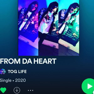 TOG LIFE - FROM DA HEART