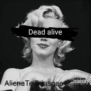 dead alive ft jusgee