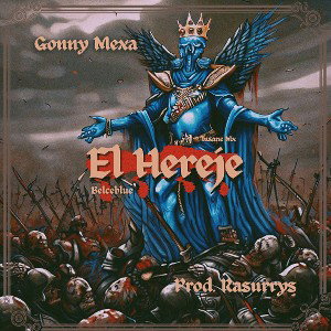 El Hereje - Gonny Mexa (Rasu on the beat)