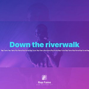 Down the riverwalk