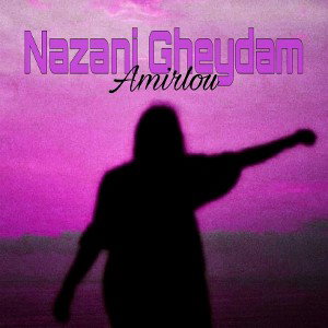 nazani gheydam(amirlou)